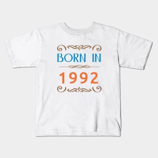 Since 1992 Born in 1992 newest Kids T-Shirt